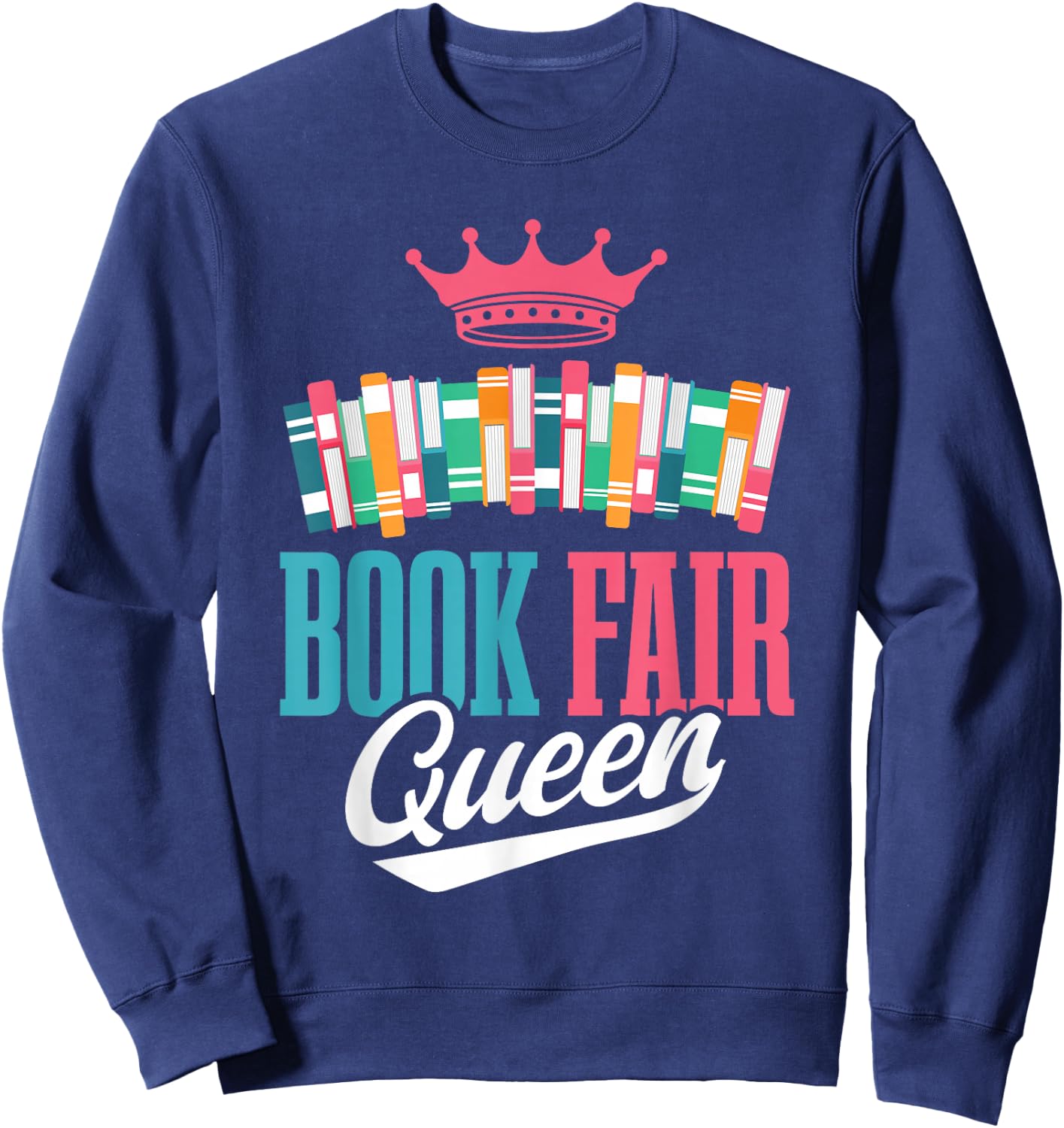 Book Fair Queen Sweatshirt - Sweatshirt | Navy