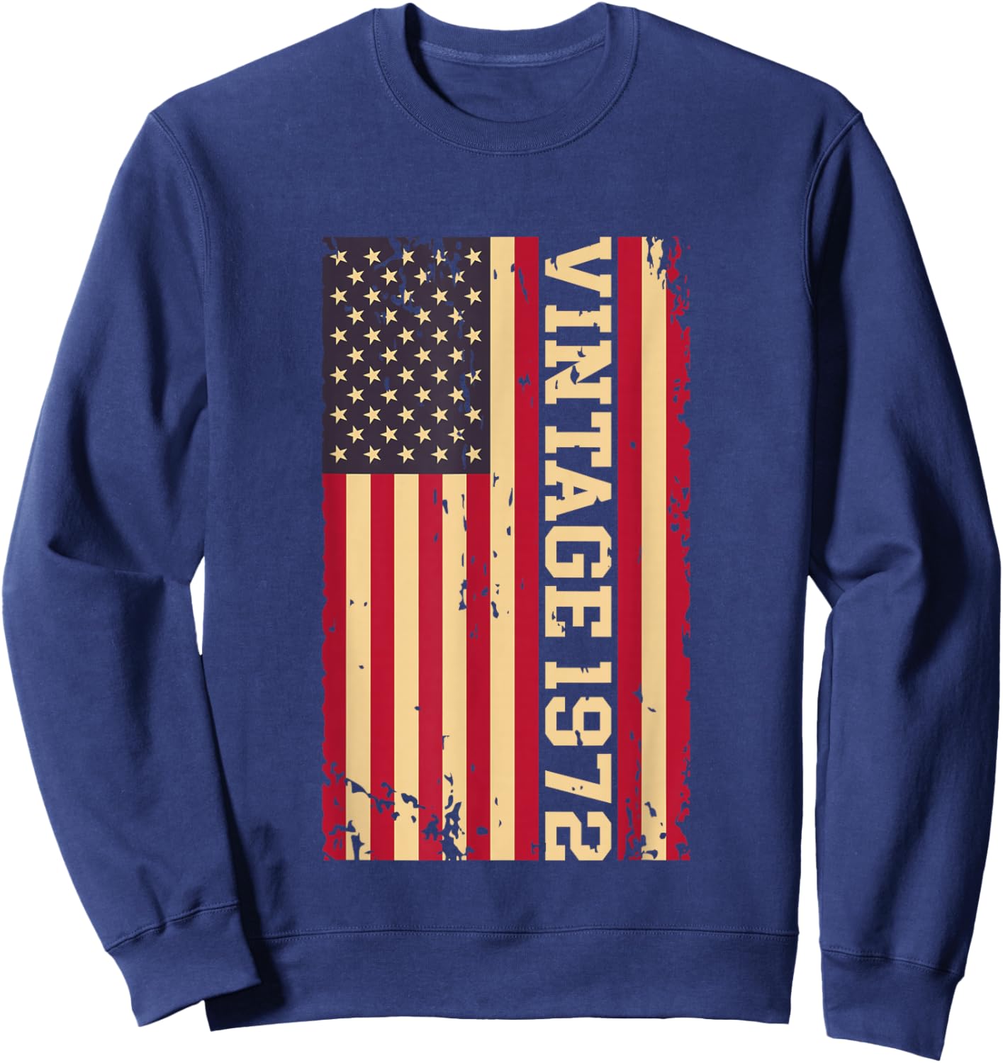 1972 Vintage 53rd Birthday 53 Years Old American USA Flag Sweatshirt - Sweatshirt | Navy