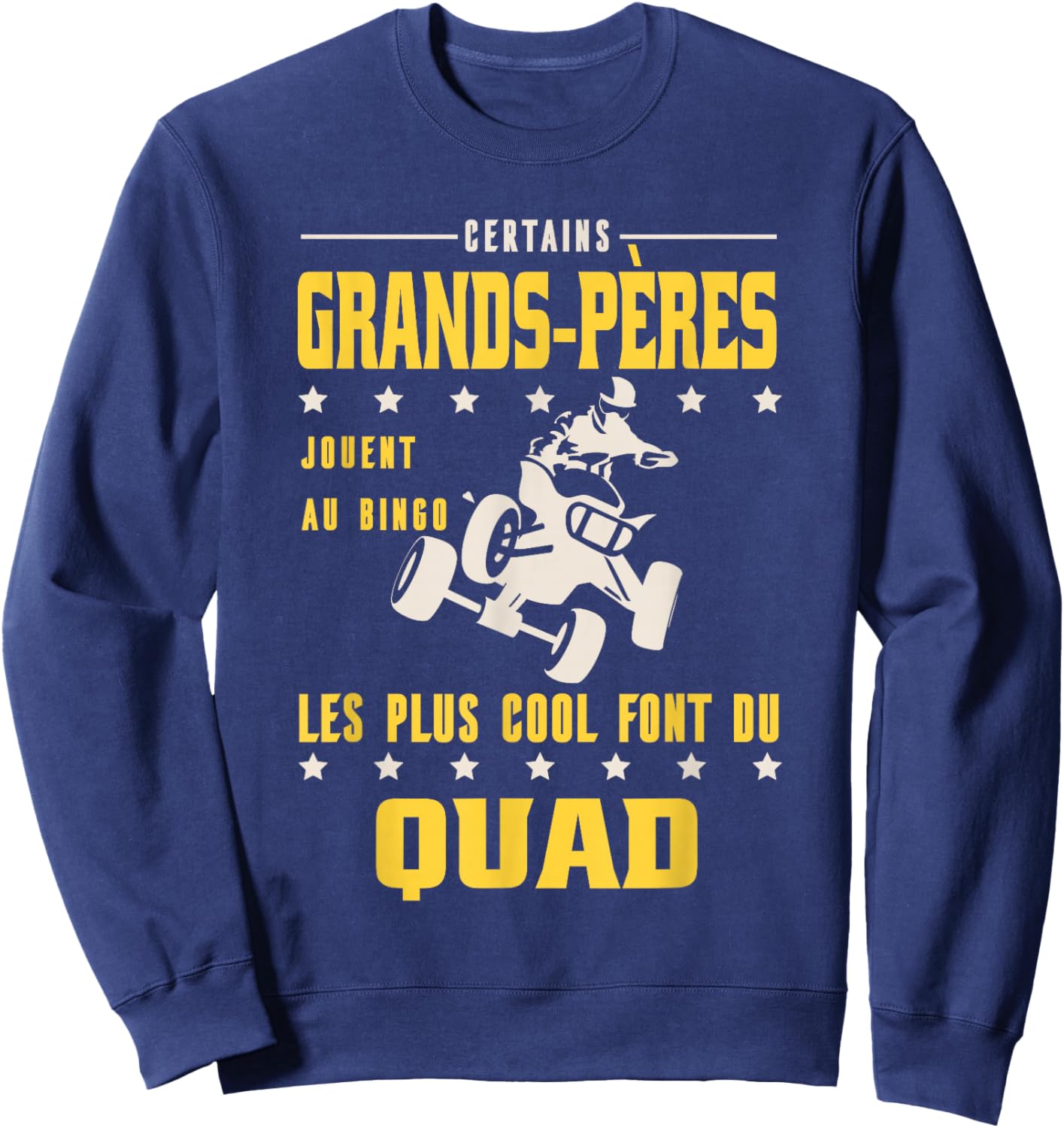 Some Grandfathers Do Quad Humor Grandpa Cool Rider Sweatshirt - Sweatshirt | Navy