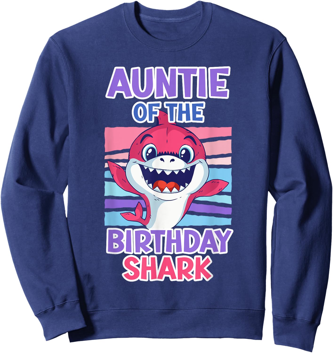 The aunt of the birthday boy shark aunt Sweatshirt - Sweatshirt | Navy