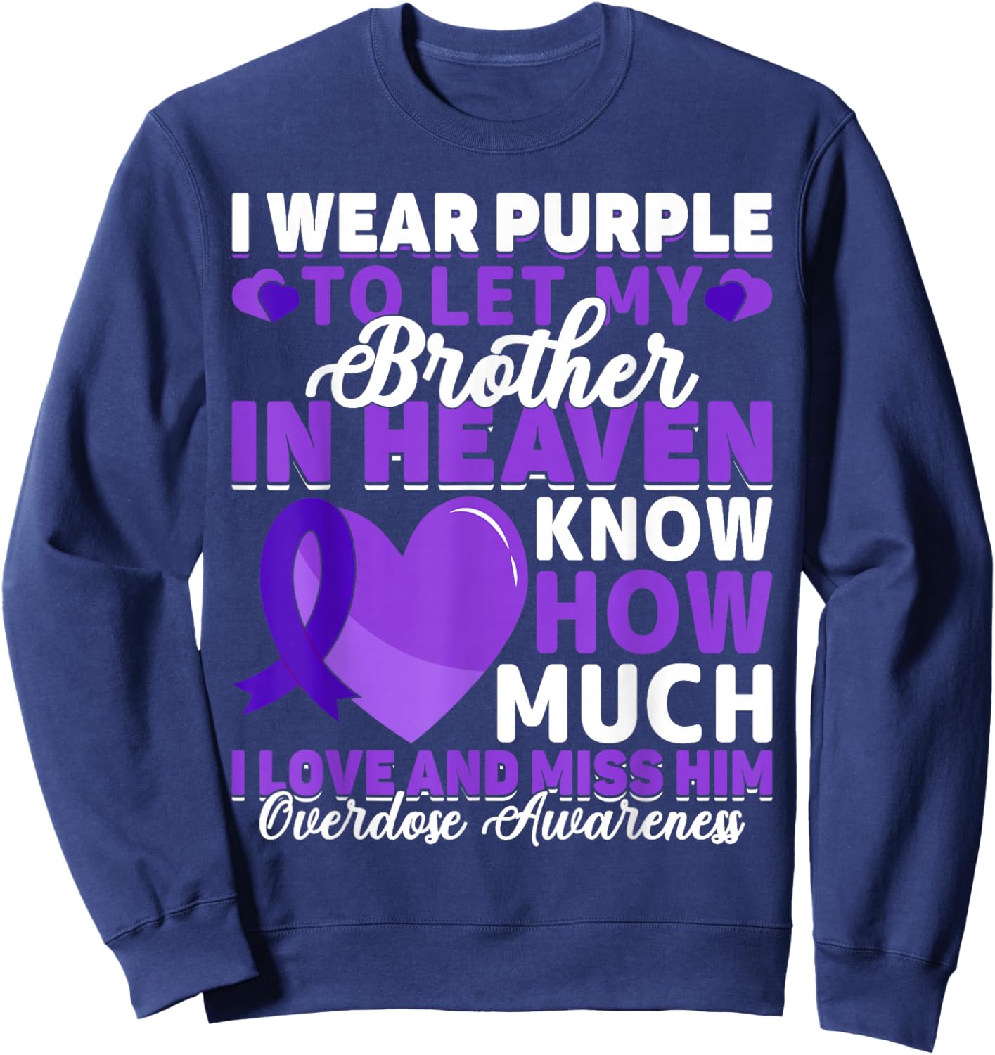Addiction Awareness Drug Addiction Overdose Awareness Day Sweatshirt - Sweatshirt | Navy