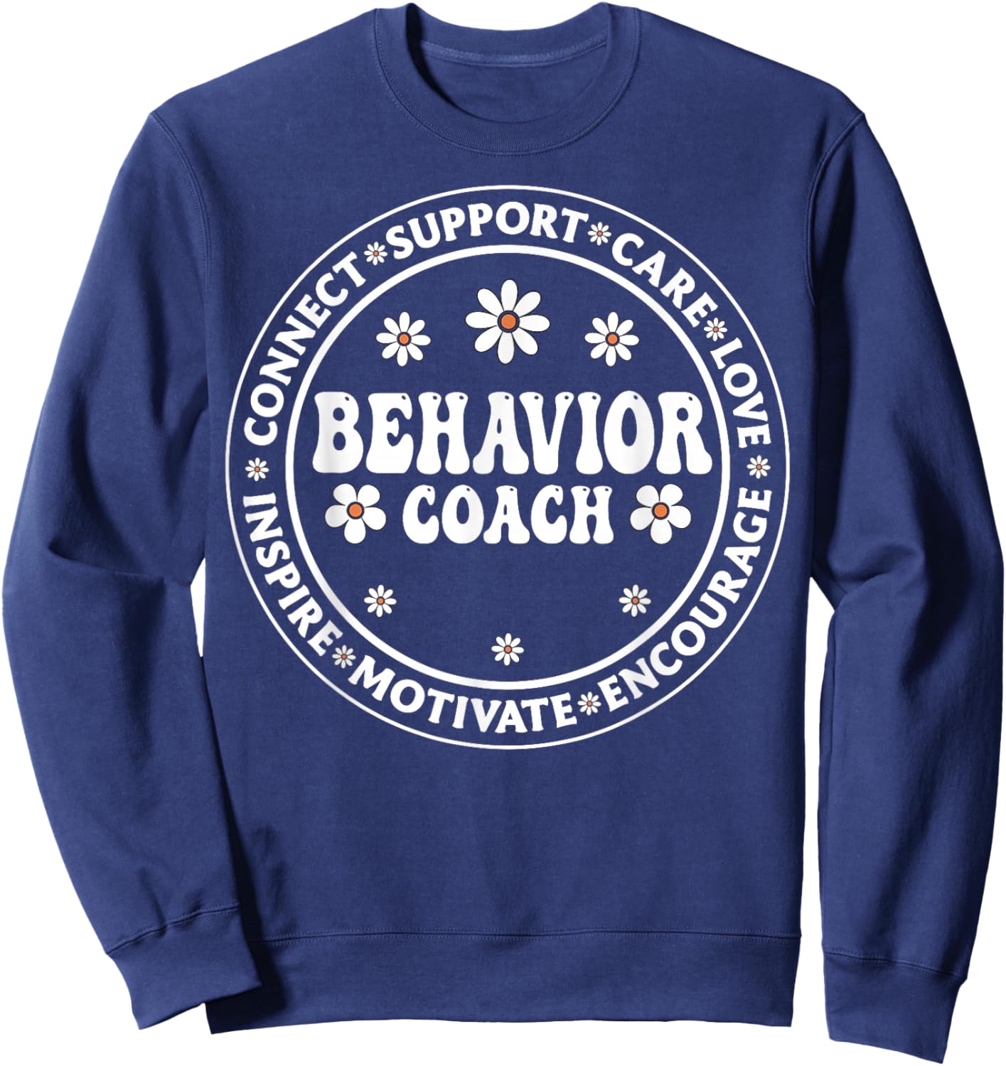 Behavior Coach - Funny Behavior Teacher Analyst Gifts ABA Sweatshirt - Sweatshirt | Navy