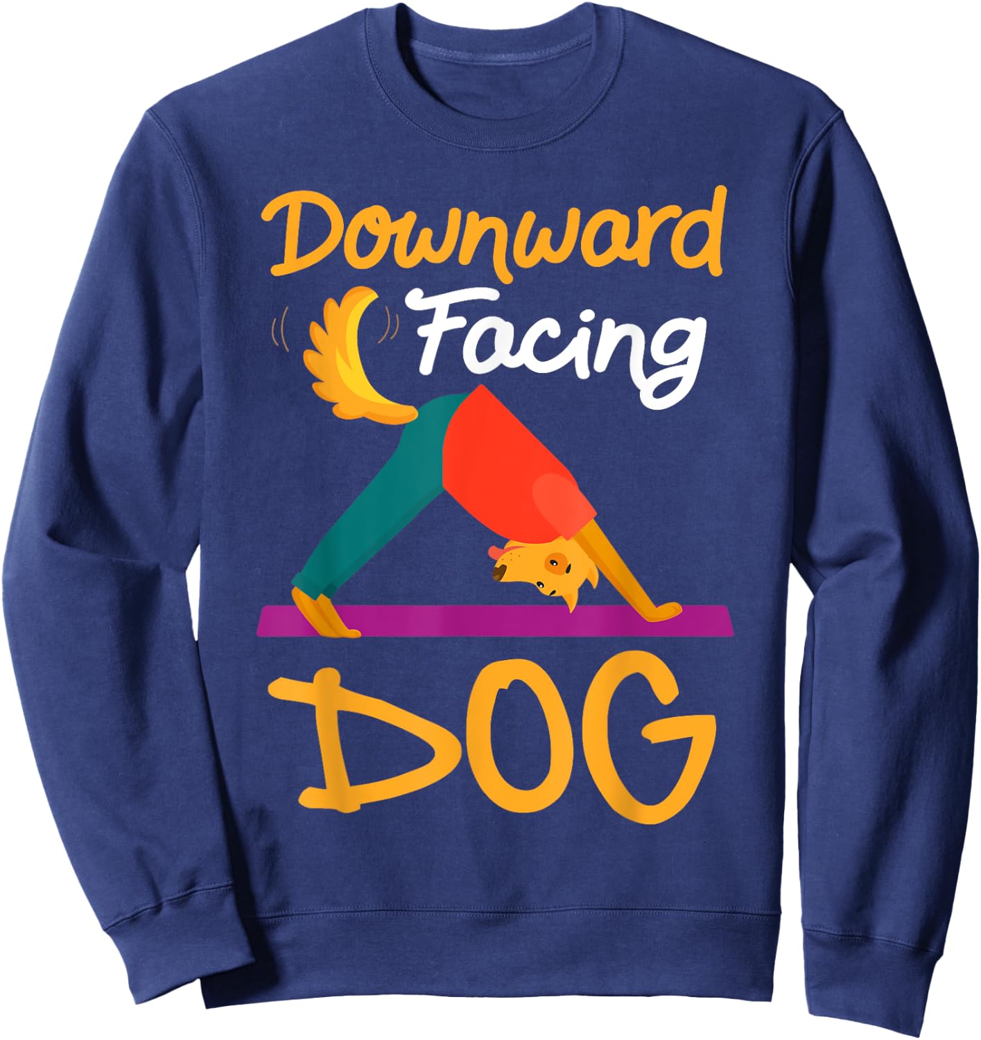 Funny Downward Facing Dog On Yoga Mat Yoga Pose Meditation Sweatshirt - Sweatshirt | Navy