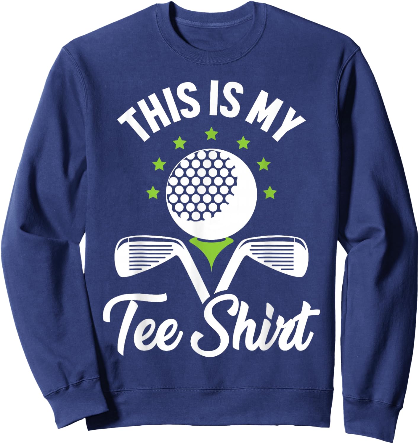 Golfer Funny Golf Lover Gag Novelty This is My Golfing Sweatshirt - Sweatshirt | Navy
