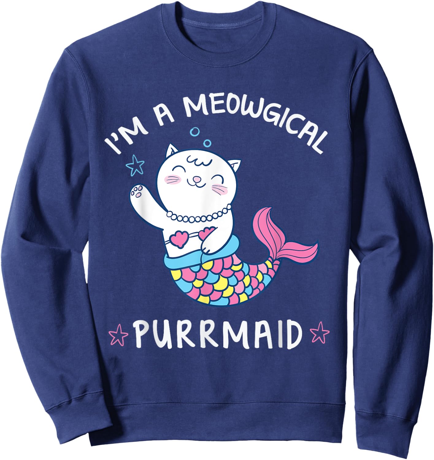 I'm A Meowgical PURRMAID Cute Mermaid Cat Women Kids Sweatshirt - Sweatshirt | Navy