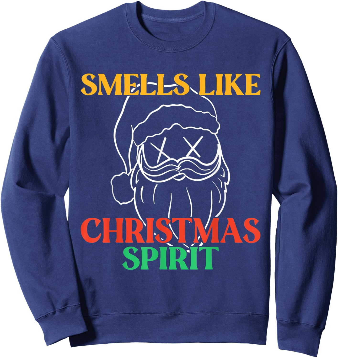 Smell Like Christmas Spirit Santa Claus Sweatshirt - Sweatshirt | Navy