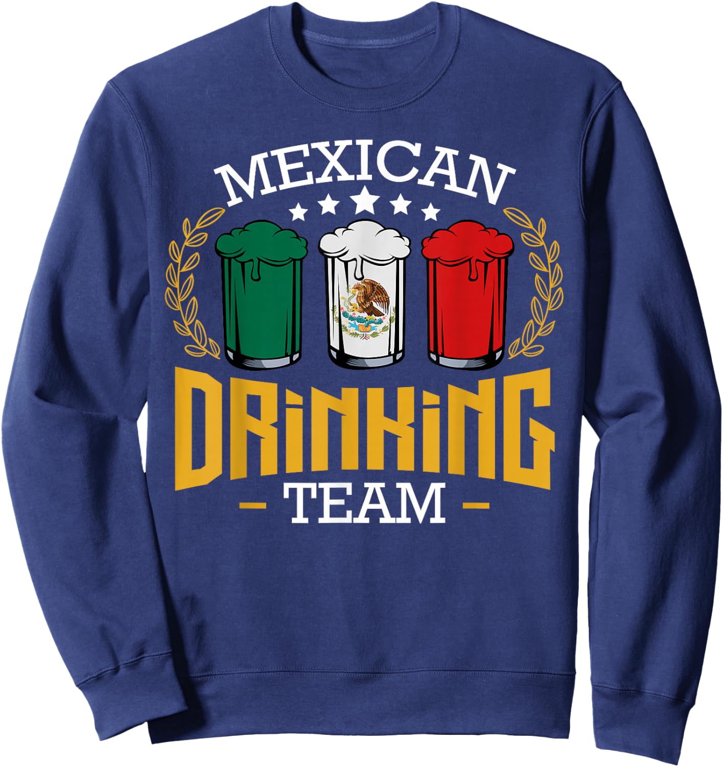 Beer Mexican Drinking Team Mexico Flag Funny Beer Pub Party Sweatshirt - Sweatshirt | Navy