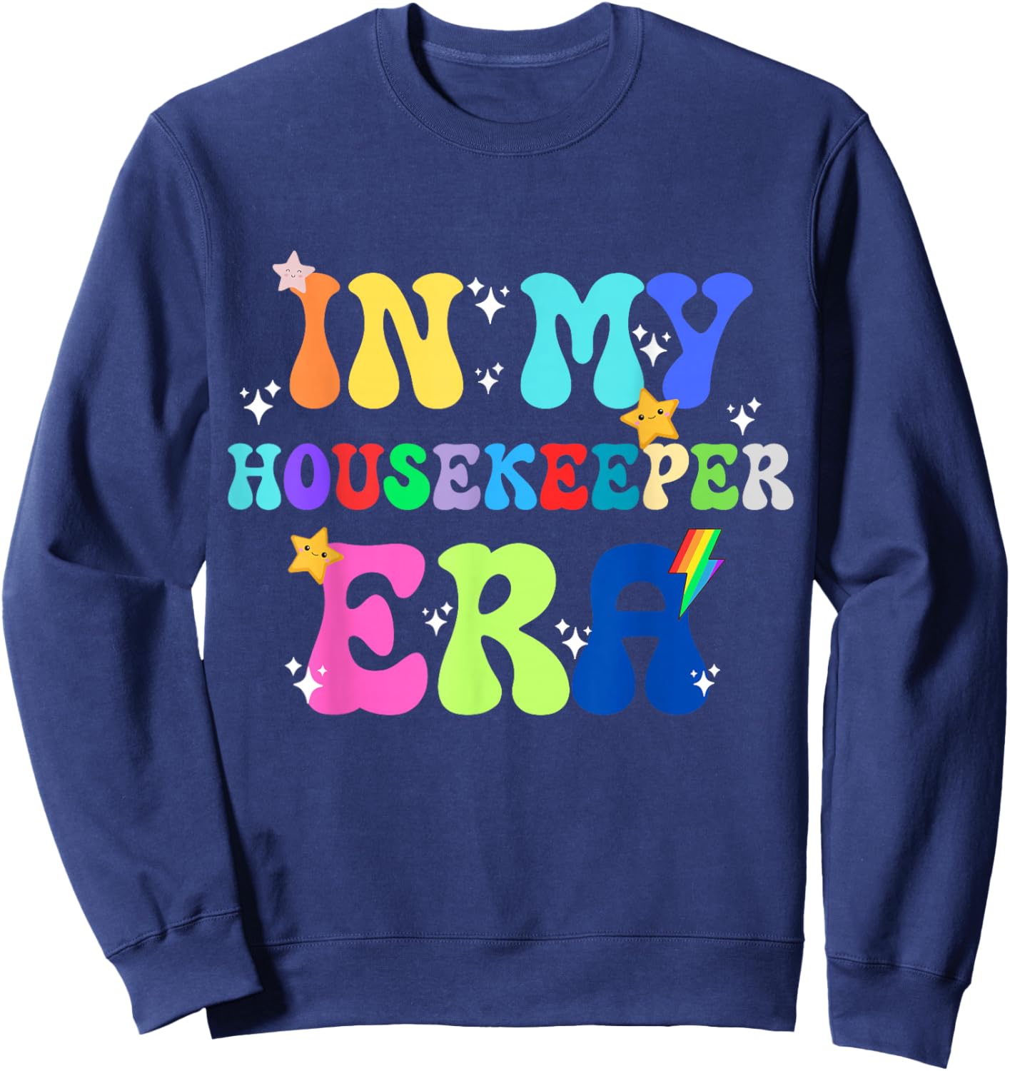 In My Housekeeper Era Hospitality Cleaning Pride Gift Sweatshirt - Sweatshirt | Navy