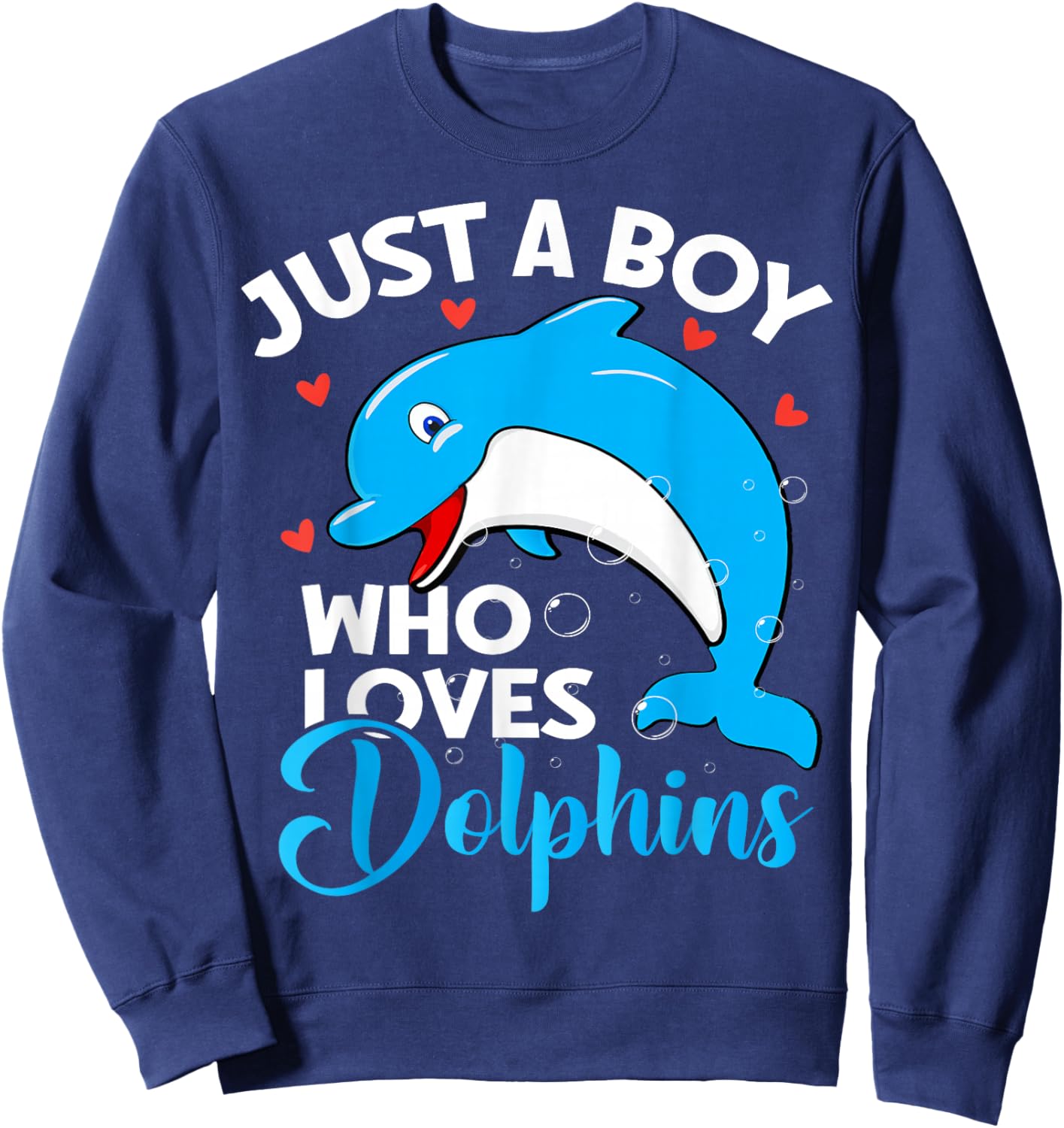 Just A Boy Who Loves Dolphins Cute Dolphin Lover Sweatshirt - Sweatshirt | Navy