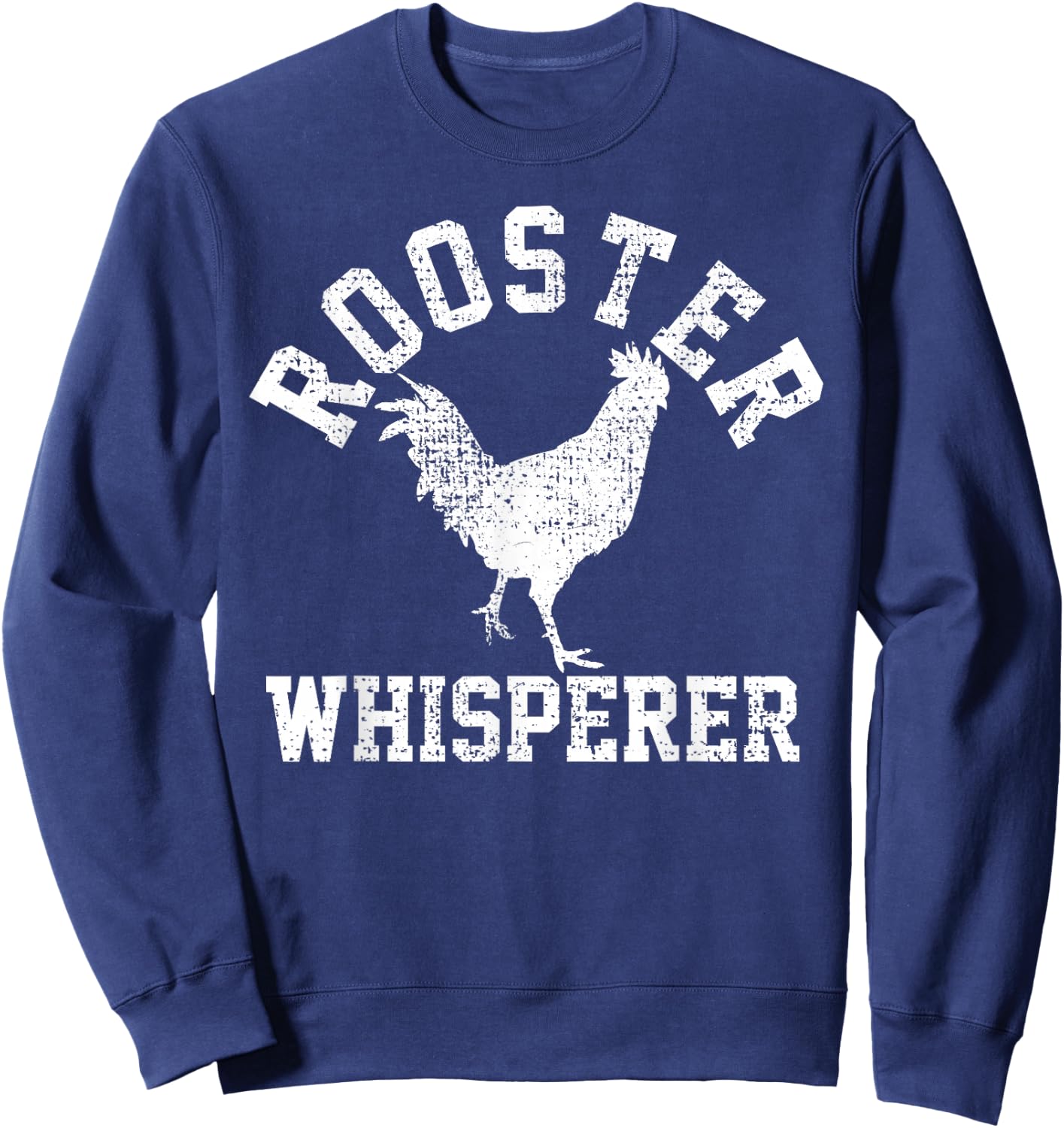 Funny Cock Whisperer Gift Farmer Rooster Sweatshirt - Sweatshirt | Navy
