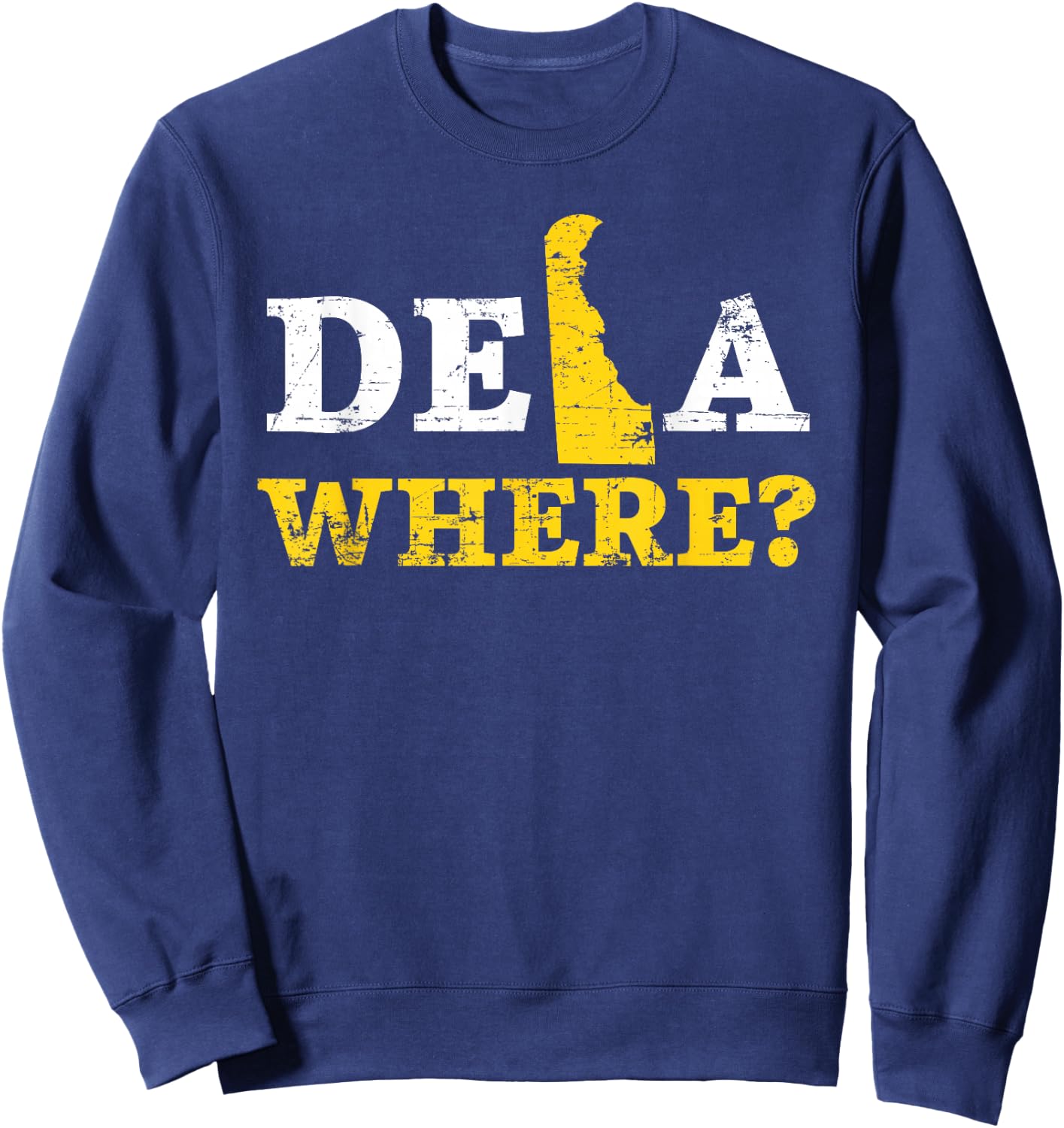 Delawhere State USA America United States Delaware Sweatshirt - Sweatshirt | Navy