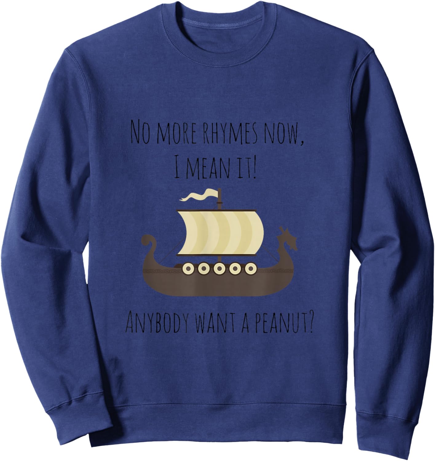 Anybody Want a Peanut - Funny Movie Quote Sweatshirt - Sweatshirt | Navy