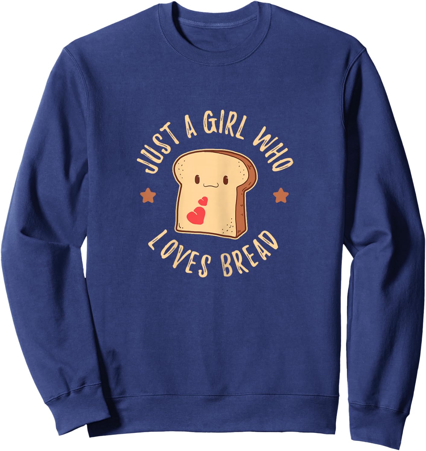 Just A Girl Who Loves Bread Sandwich Stuffing Cool Sweatshirt - Sweatshirt | Navy