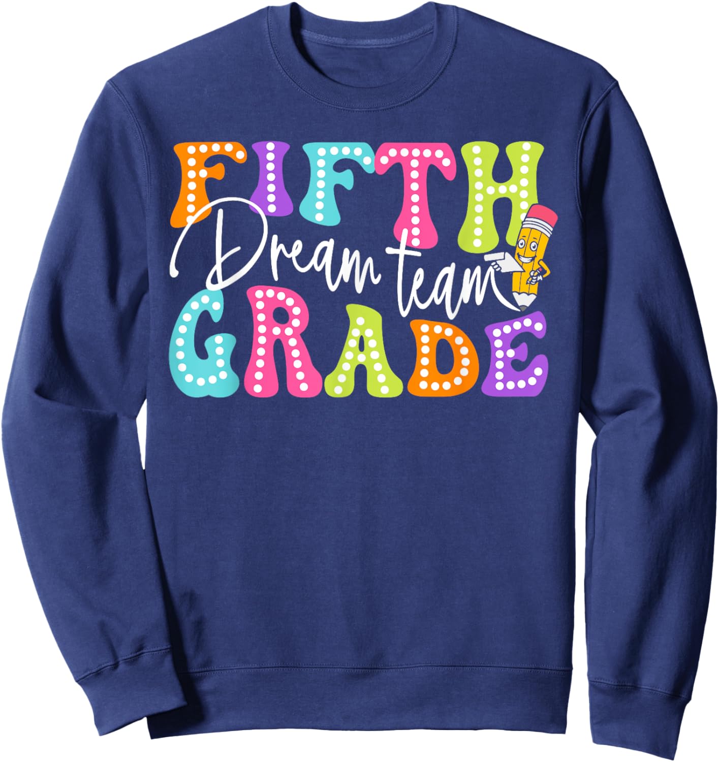 Fifth Grade Dream Team Retro Back To School Teacher Student Men Women Kids Sweatshirt - Sweatshirt | Navy