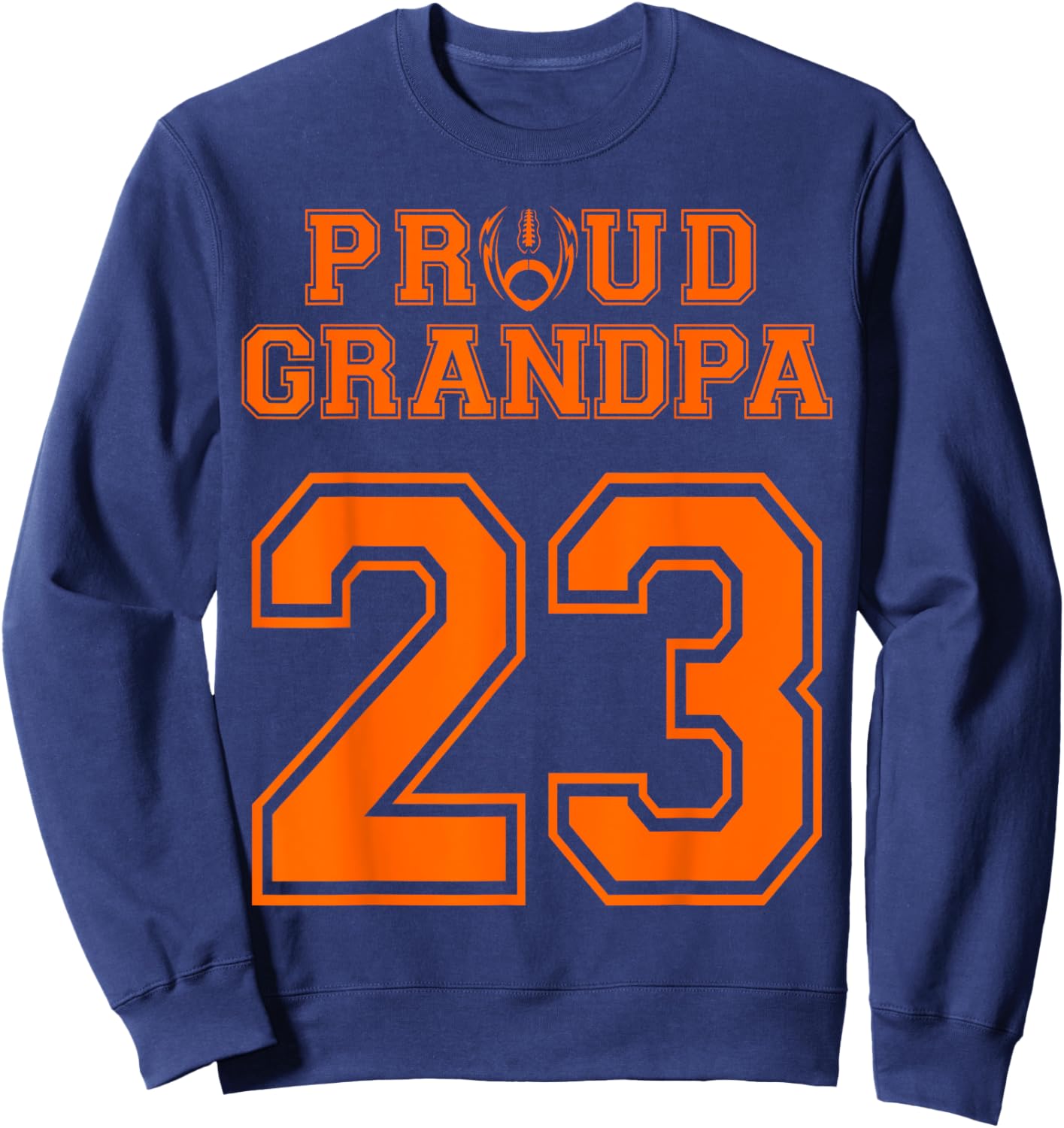 Custom Proud Football Grandpa Number 23 OR Sweatshirt - Sweatshirt | Navy