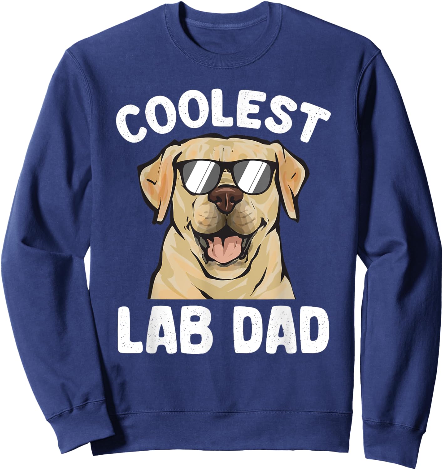 Yellow Labrador Retriever Coolest Lab Dad Yellow Lab Sweatshirt - Sweatshirt | Navy