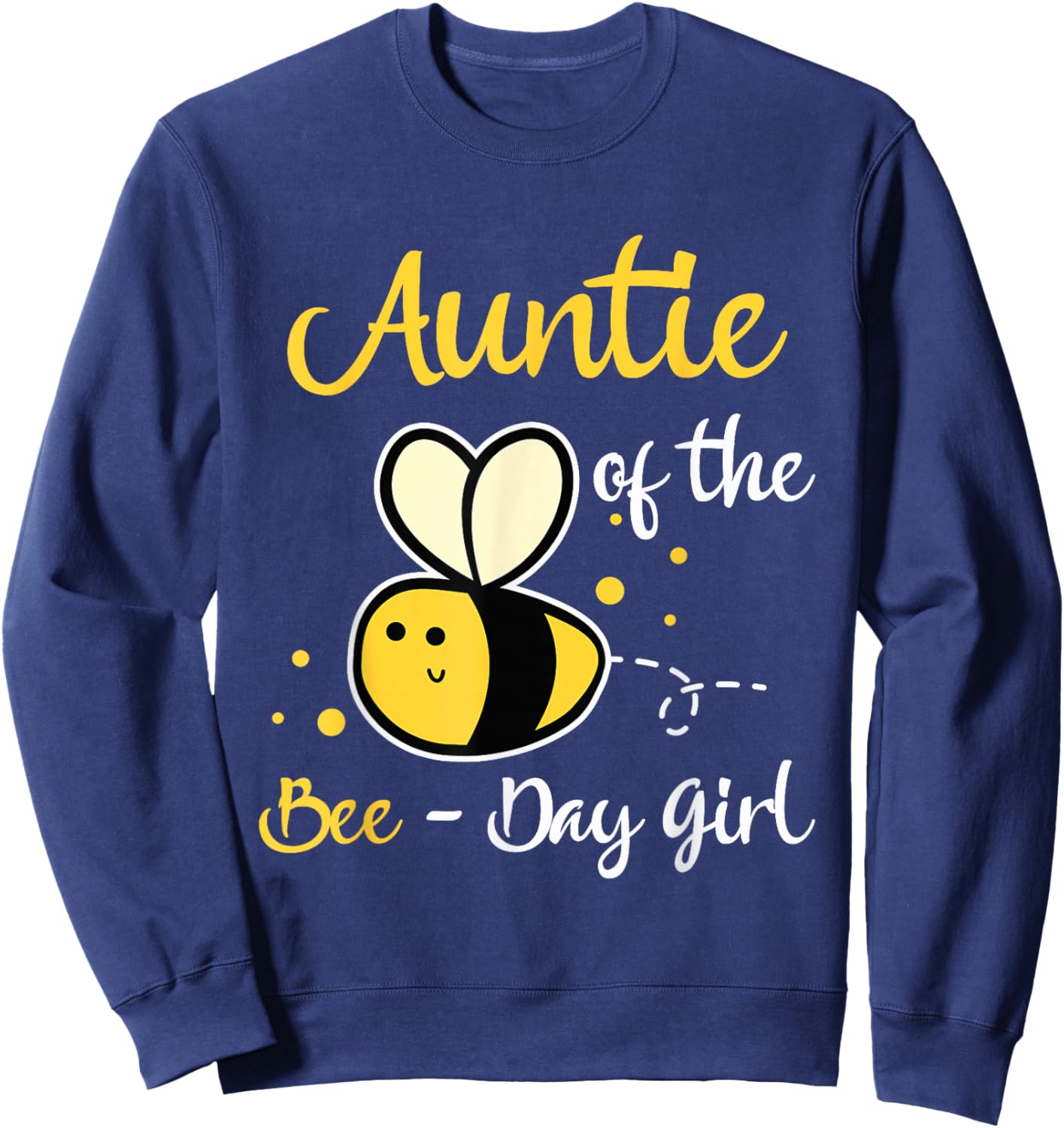 Auntie Of The Bee Day Girl Birthday Party Sweatshirt - Sweatshirt | Navy