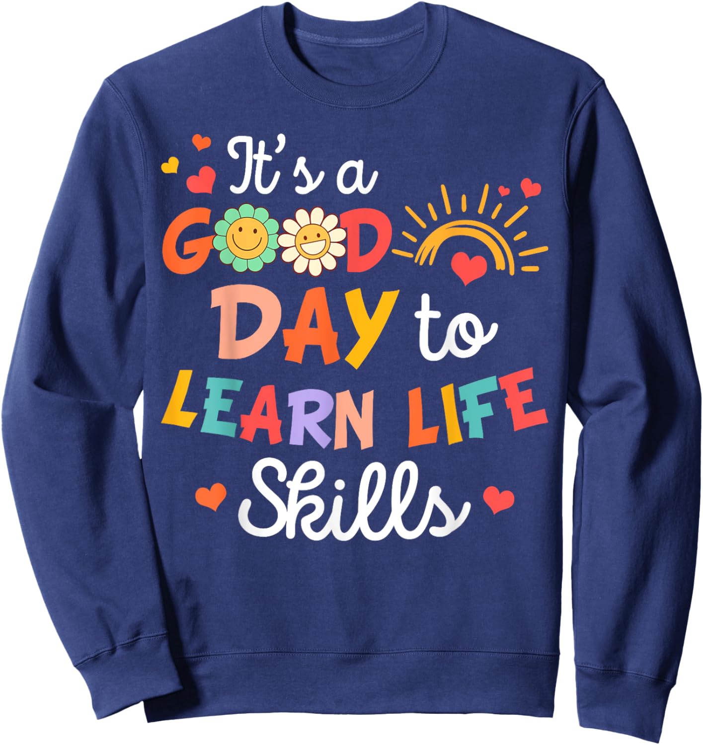 FCS Teacher Consumer Science Good Day To Learn Life Skills Sweatshirt - Sweatshirt | Navy