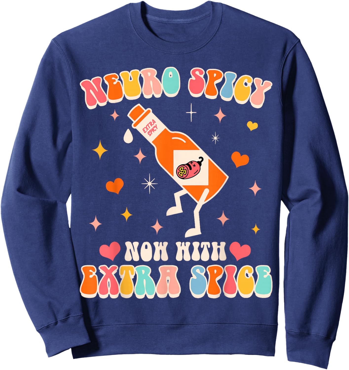 Neurodivergent Neurodiversity Neuro Spicy With Extra Spice Sweatshirt - Sweatshirt | Navy