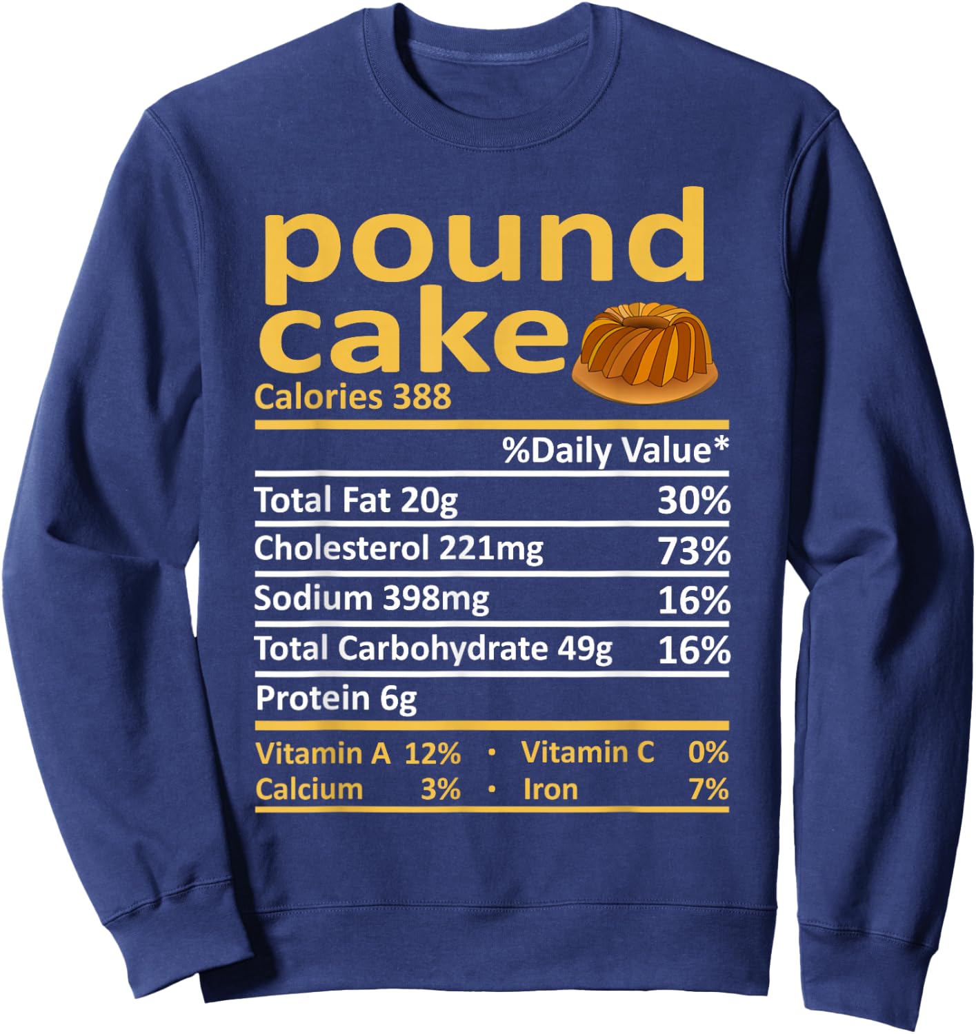 Pound Cake Nutrition Food Thanksgiving Costume Christmas Sweatshirt - Sweatshirt | Navy