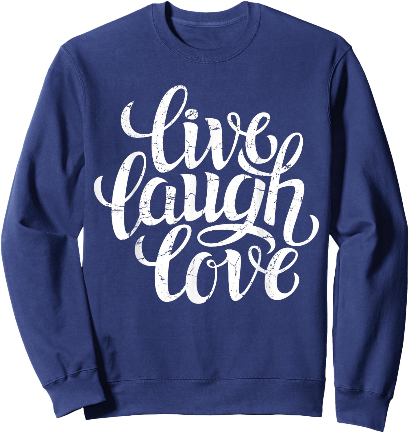 Bahaa's Live Laugh Love Inspiration Quotes Graphic Design Sayings -Adults Black Small Sweatshirt - Sweatshirt | Navy