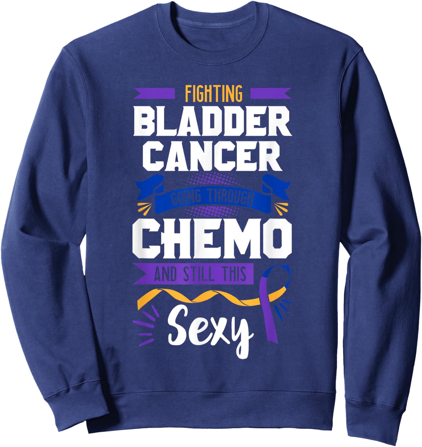 Fighting Chemo Bladder Cancer Purple Blue And Yellow Dysuria Sweatshirt - Sweatshirt | Navy