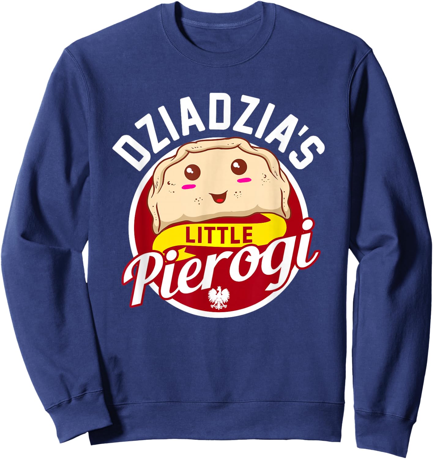 Dziadzia's Little Pierogi! Polish Baby Shower Gift Sweatshirt - Sweatshirt | Navy