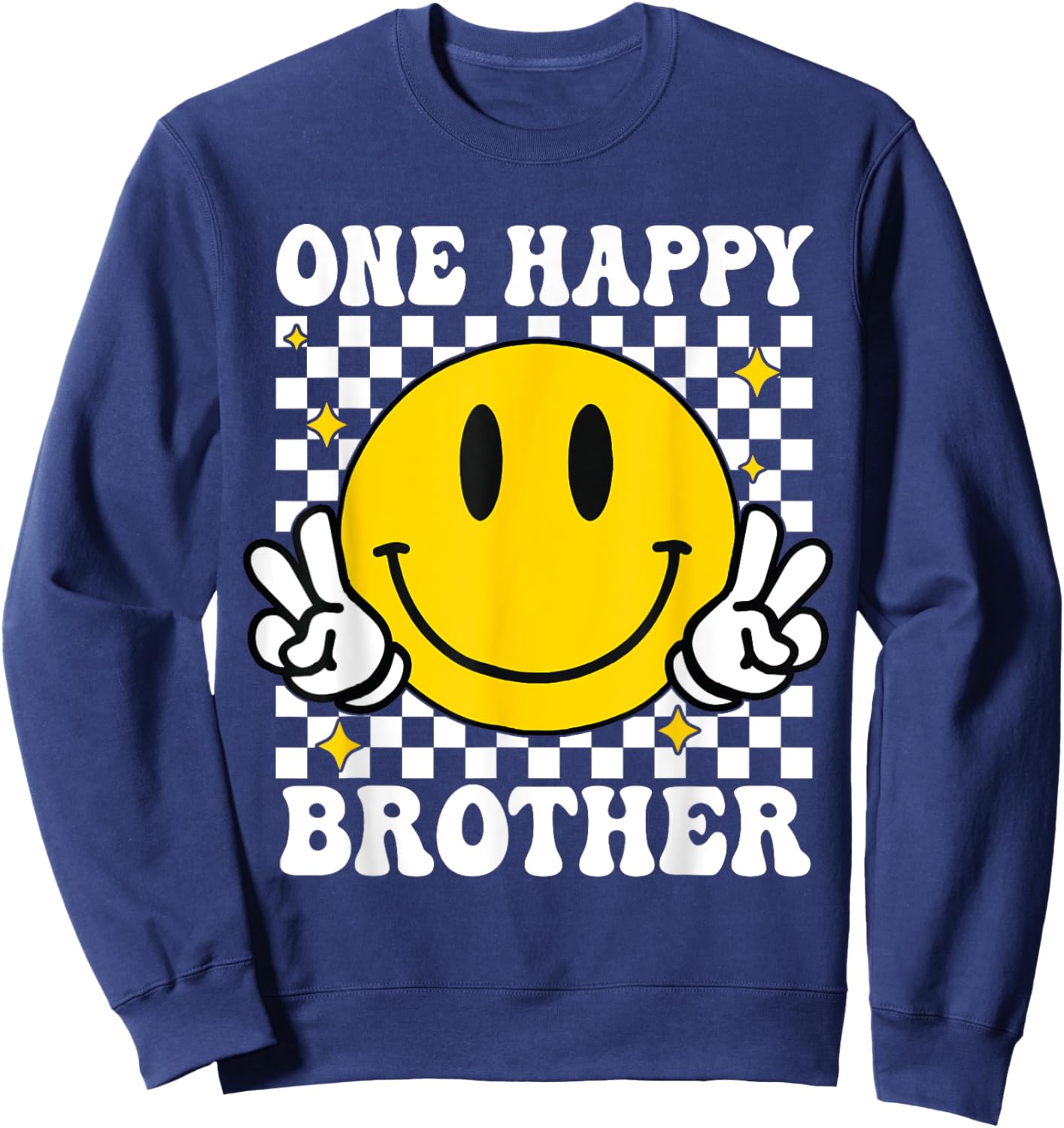 One Happy Dude Brother happy face 1st Birthday Family Sweatshirt - Sweatshirt | Navy