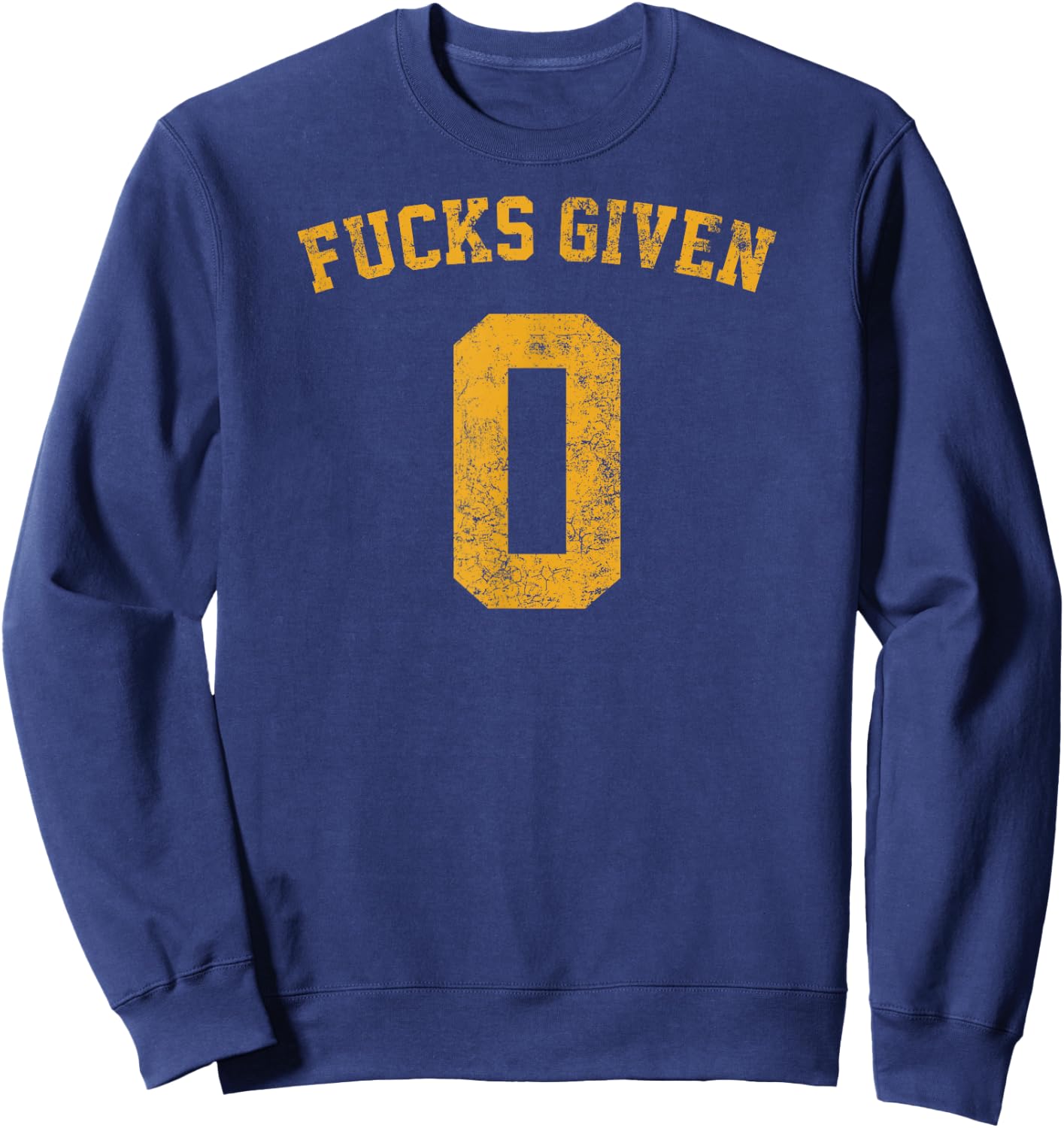Zero Fucks Givens Sarcastic Funny Joke Man Women Sweatshirt - Sweatshirt | Navy