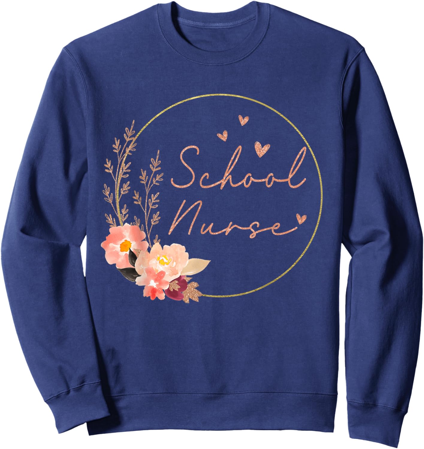 Women School Nurse Flower Floral Nursing Nurse Day - Week Sweatshirt - Sweatshirt | Navy