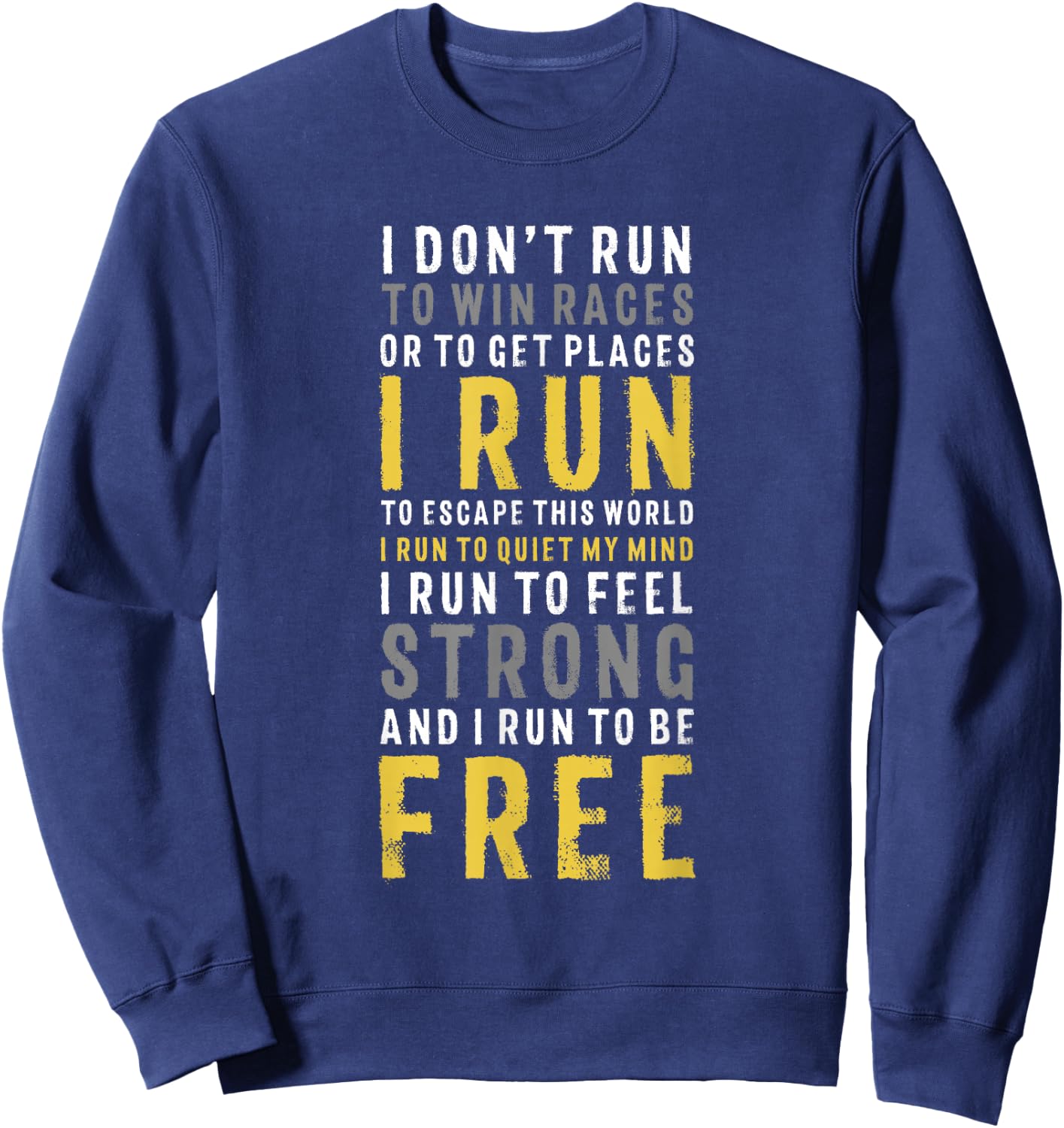I Don't Run To Win Race Or To Get Places Running Sweatshirt - Sweatshirt | Navy