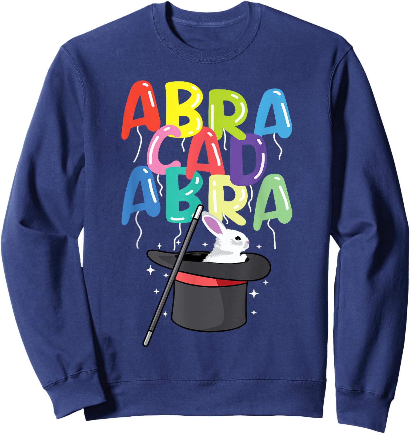 Abracadabra Magician Rabbit In A Hat Magic Wand Sweatshirt - Sweatshirt | Navy