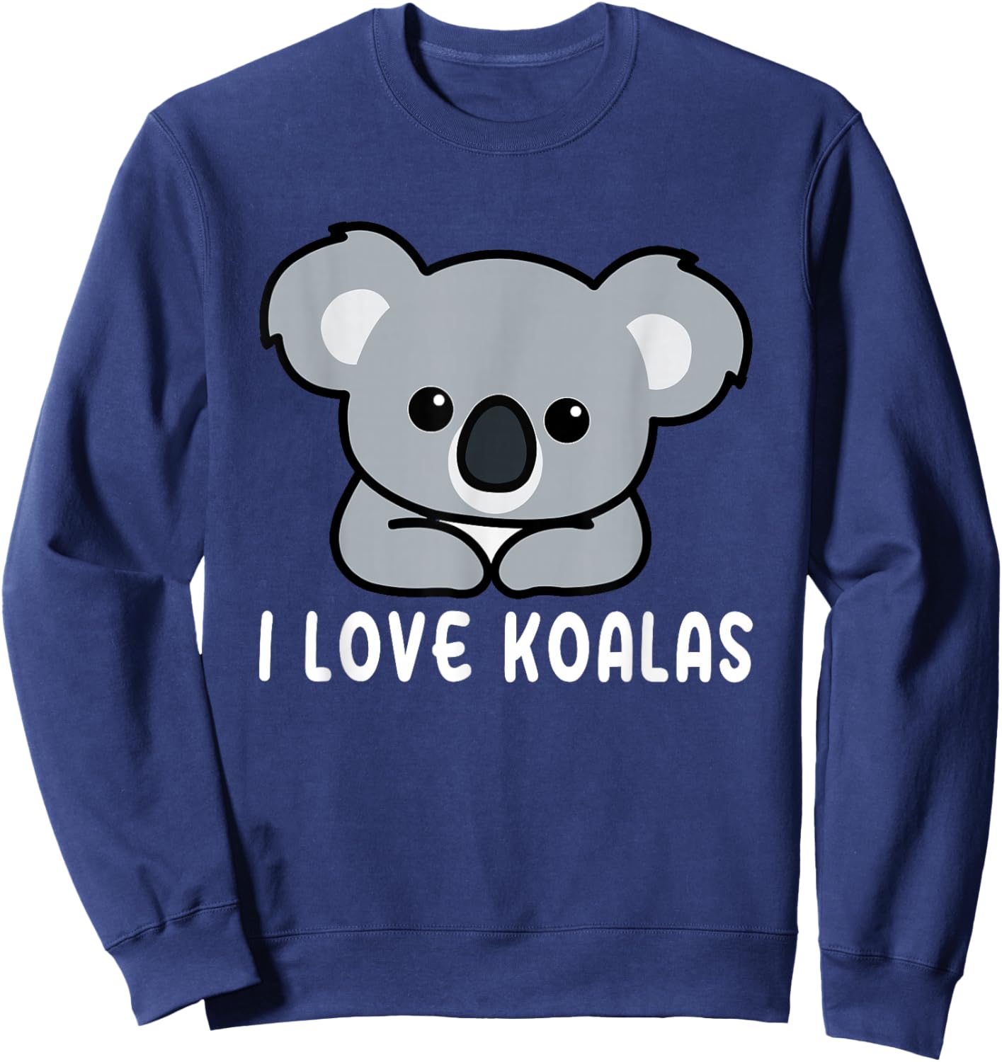 I Love Koalas Cute Koala Sweatshirt - Sweatshirt | Navy