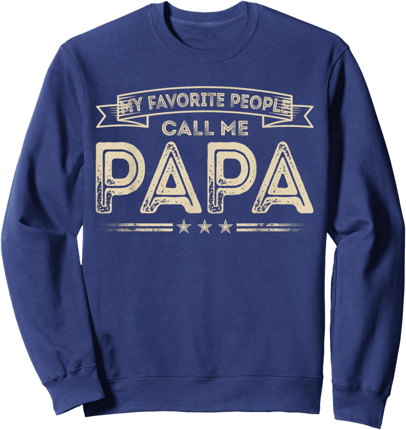 Favorite People Call Me Papa Funny Dad Papa Grandpa Vintage Sweatshirt - Sweatshirt | Navy