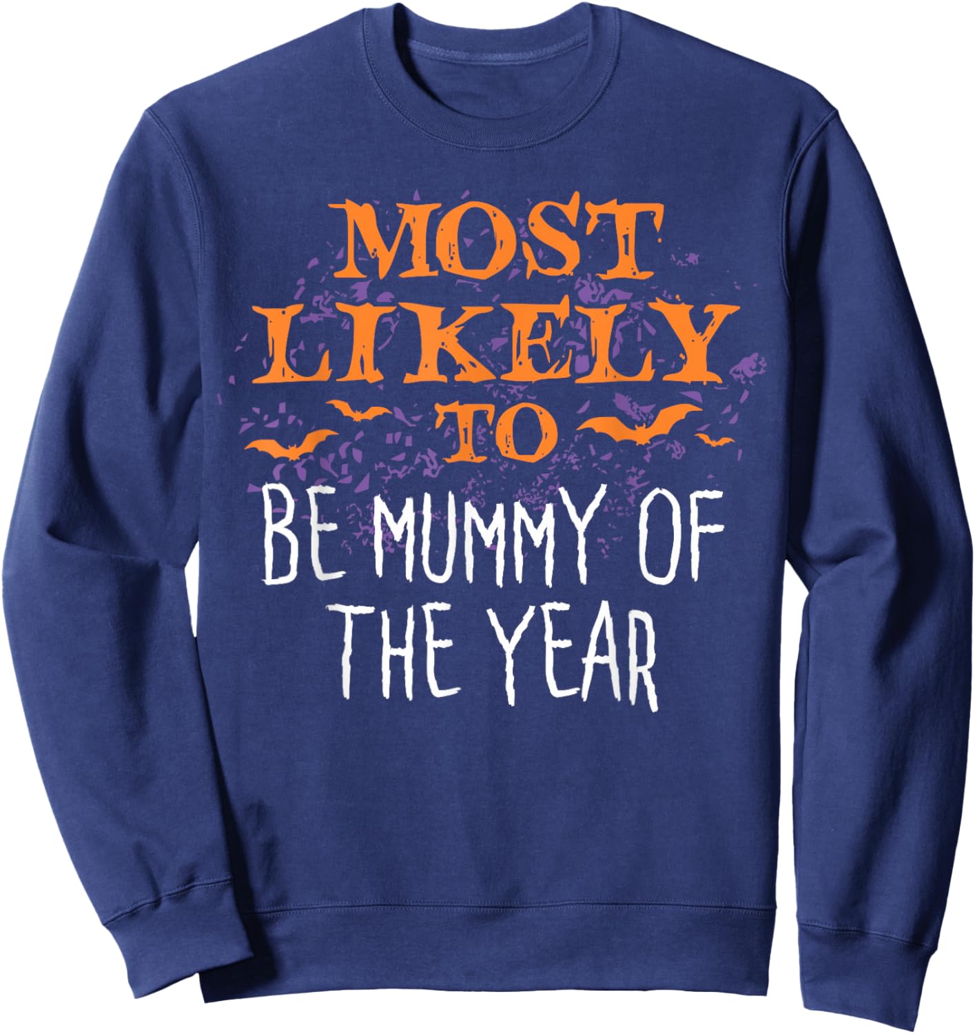 Most Likely To Halloween Be Mummy Of The Year Matching Sweatshirt - Sweatshirt | Navy