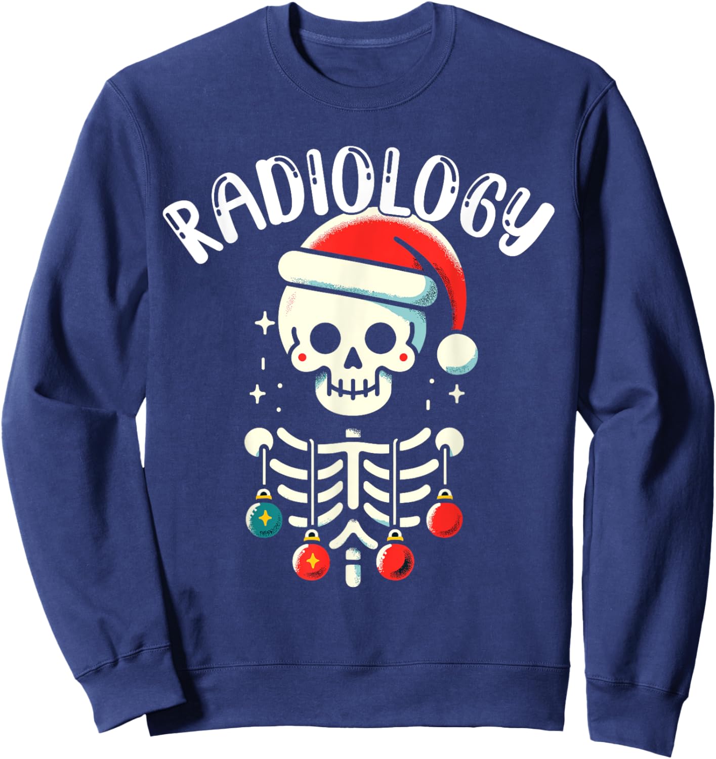 Radiology Christmas Skeleton - Santa Claus Hat X-Ray Tech Sweatshirt - Sweatshirt | Navy