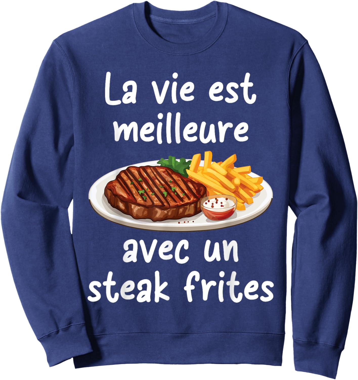 Life is better with a steak fries | Kitchen Recipe Sweatshirt - Sweatshirt | Navy