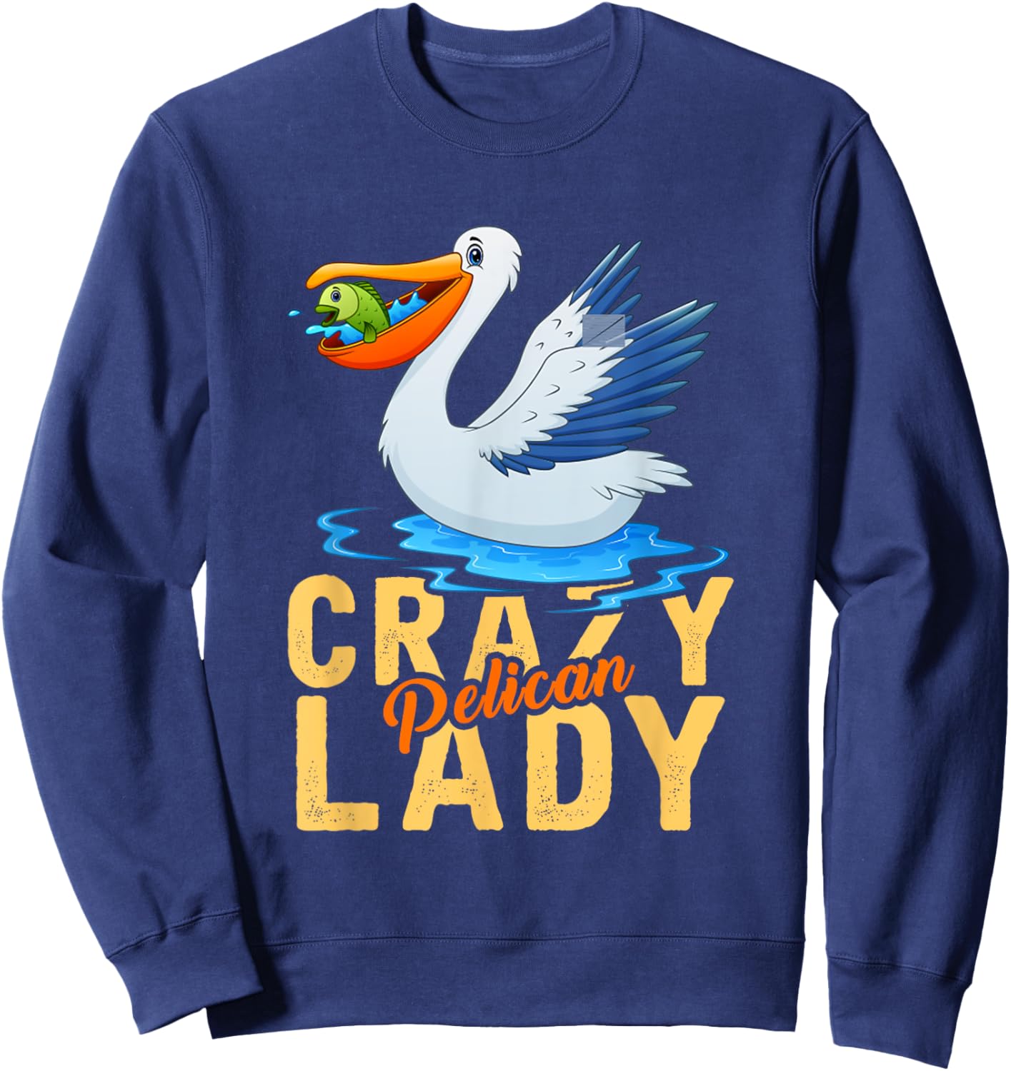Funny Zoo Keeper Women Gift Crazy Pelican Lady Pelican Sweatshirt - Sweatshirt | Navy