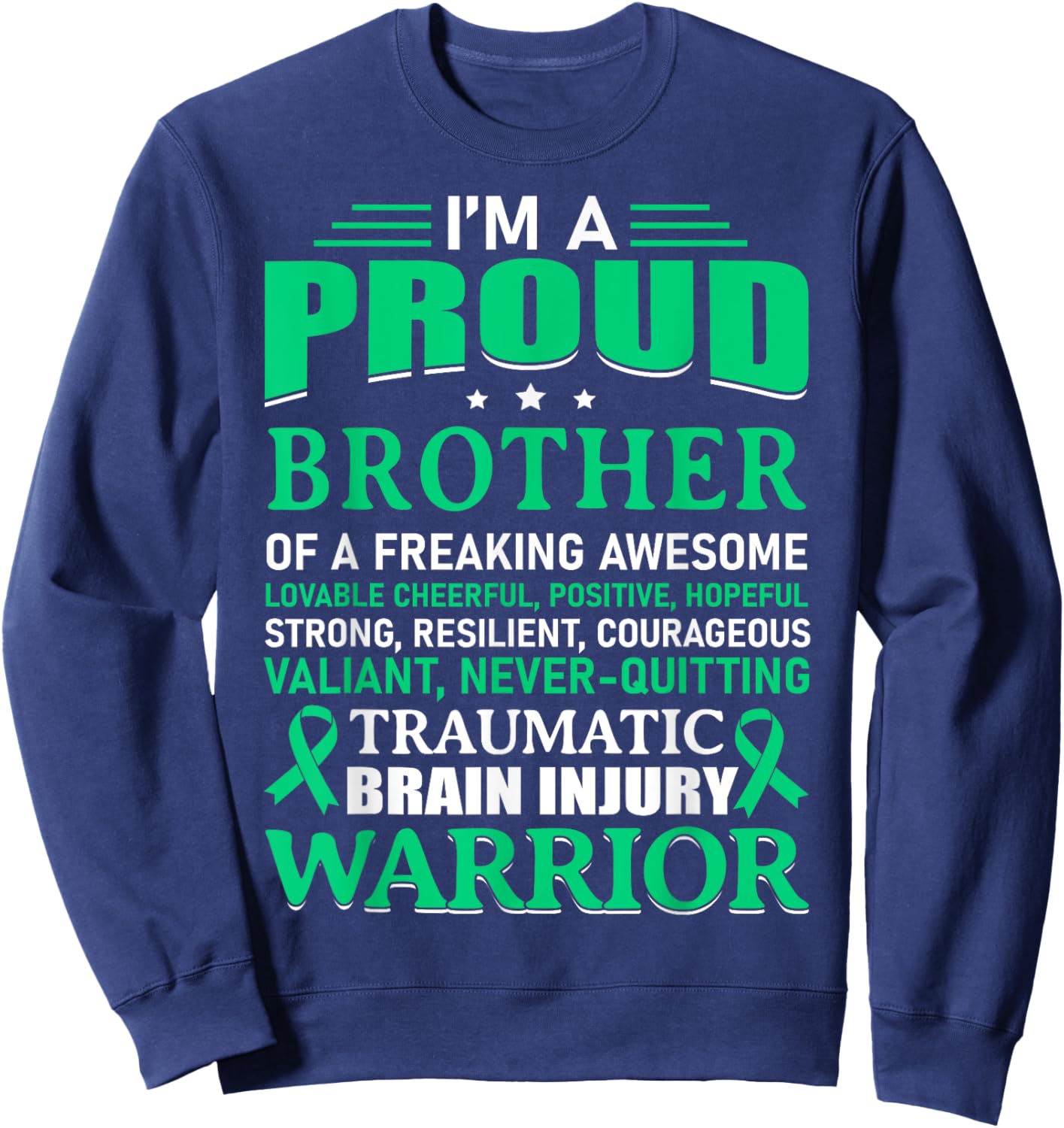 Traumatic Brain Injury Awareness TBI Brother Warrior Gift Sweatshirt - Sweatshirt | Navy