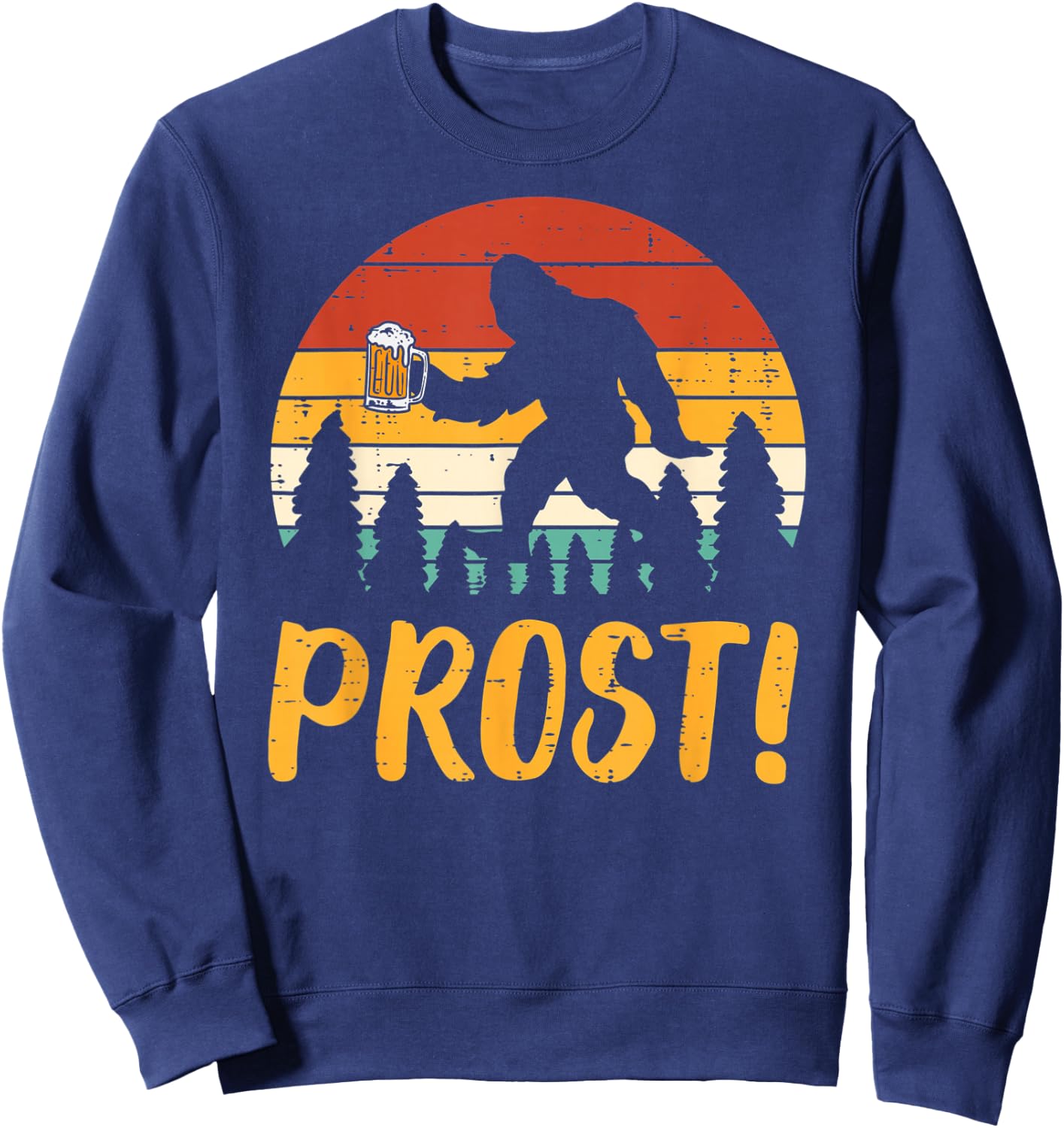 Bigfoot Sasquatch Prost Retro Bavarian Oktoberfest Men Women Sweatshirt - Sweatshirt | Navy