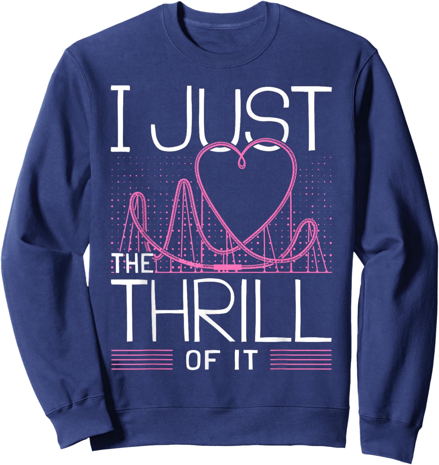 I Love Rollercoasters I Girl Roller Coaster Sweatshirt - Sweatshirt | Navy