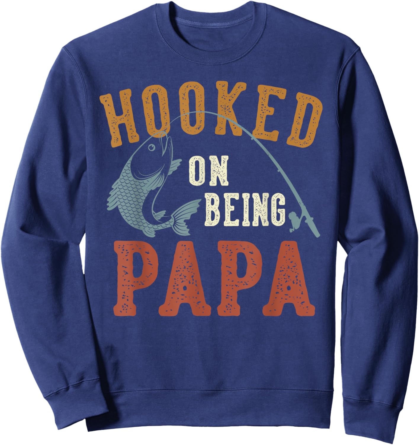 Hooked On Being Papa Father's Day Fishing Papa Sweatshirt - Sweatshirt | Navy