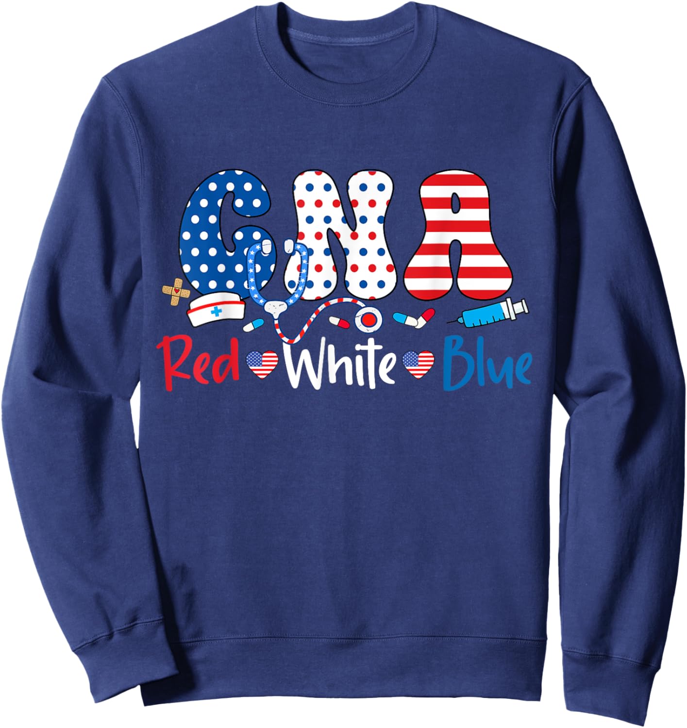 Red White And Blue CNA American Nurse 4th of July CNA Sweatshirt - Sweatshirt | Navy