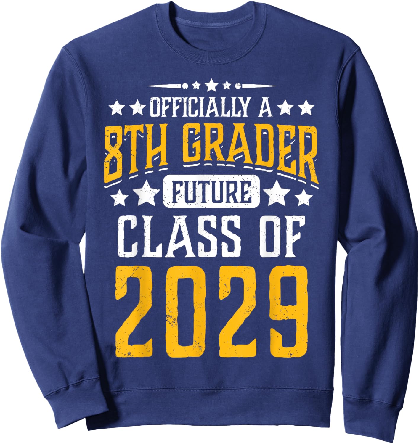 Officially a 8th Grader Future Class of 2029 First Day Sweatshirt - Sweatshirt | Navy