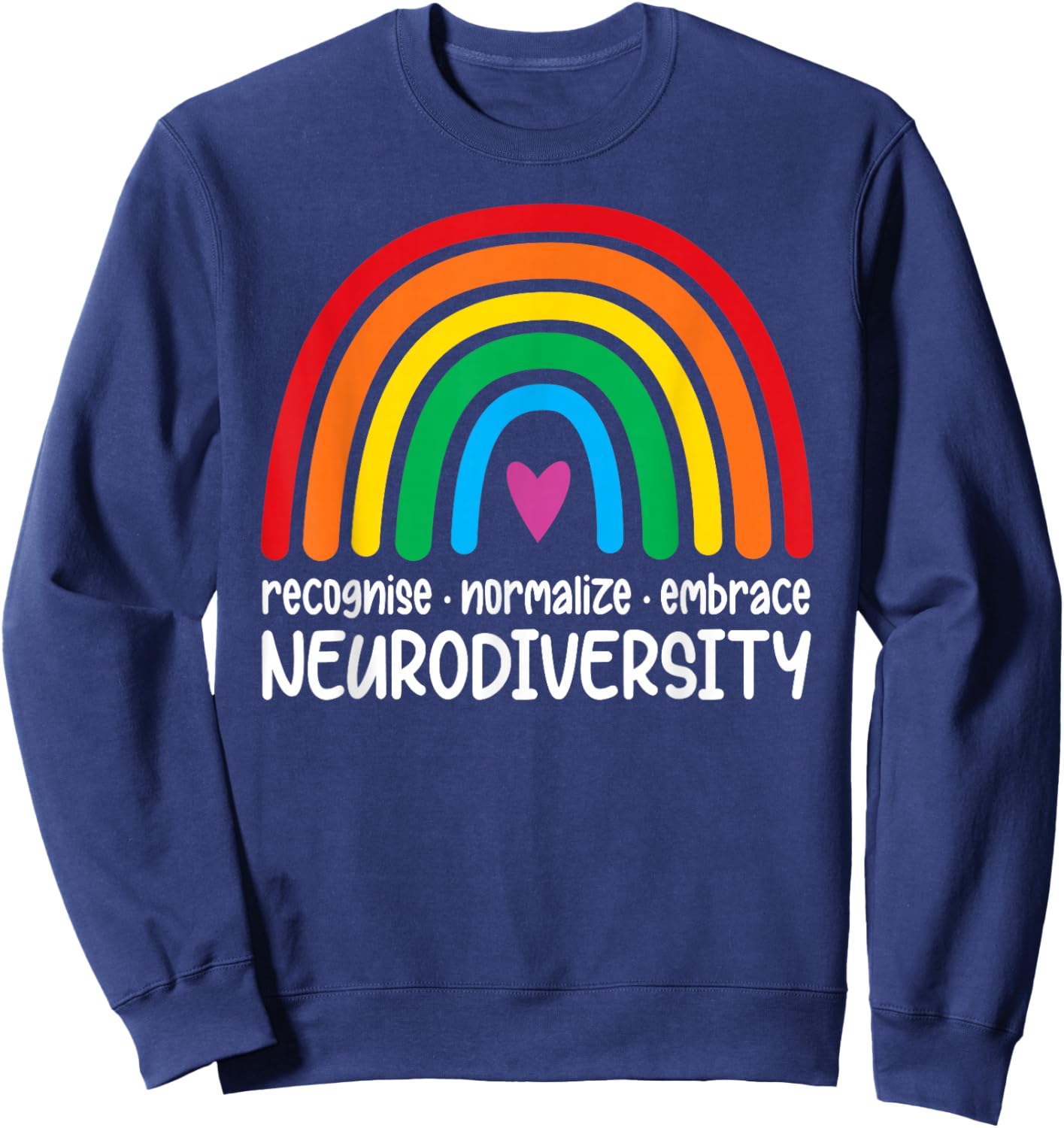 Embrace Neurodiversity Rainbow Autism Awareness Sweatshirt - Sweatshirt | Navy