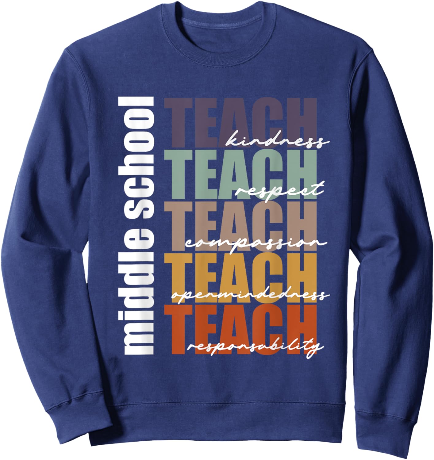 Middle School Teach Middle School Teacher Back to School Sweatshirt - Sweatshirt | Navy