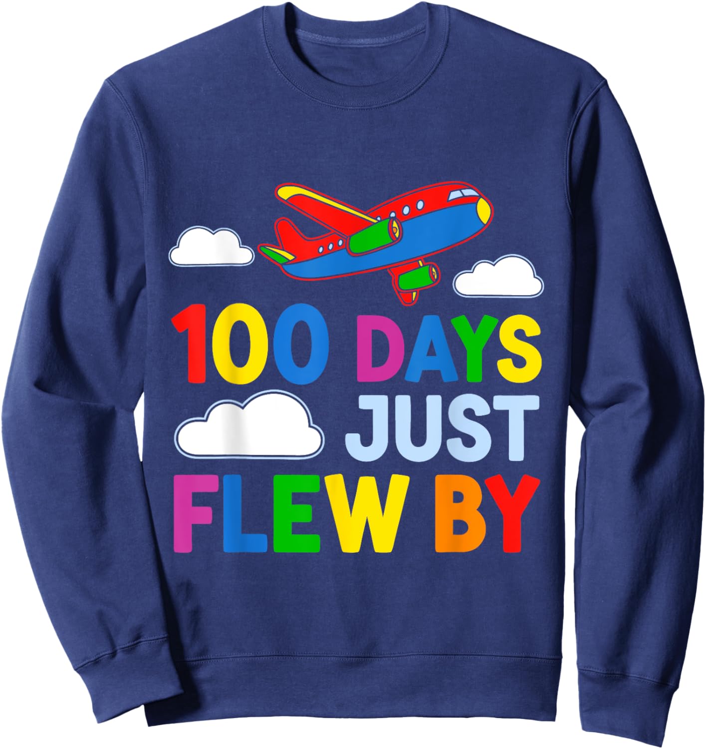 100 Days Just Flew By Airplane 100th Day Of School Kids Teen Sweatshirt - Sweatshirt | Navy