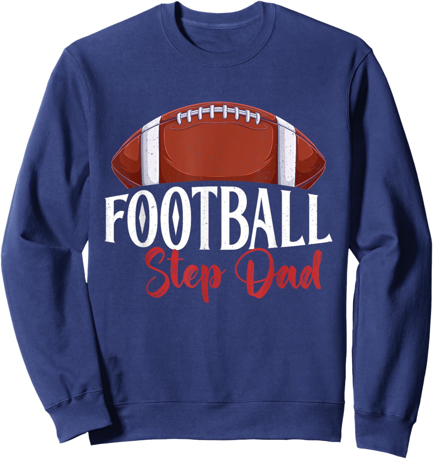 Proud American Football Step Dad Gifts For Father's Day Men Sweatshirt - Sweatshirt | Navy