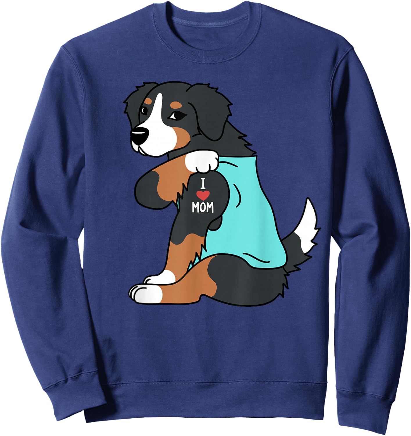 I Love Mom Tattoo Bernese Mountain Dog Funny Mother's Day Sweatshirt - Sweatshirt | Navy