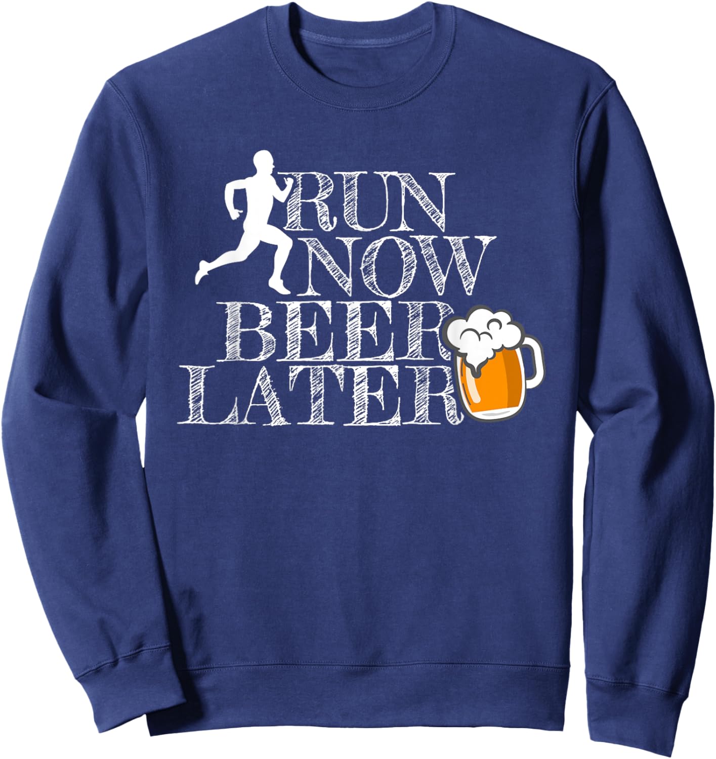Run Now Beer Later Sweatshirt - Sweatshirt | Navy